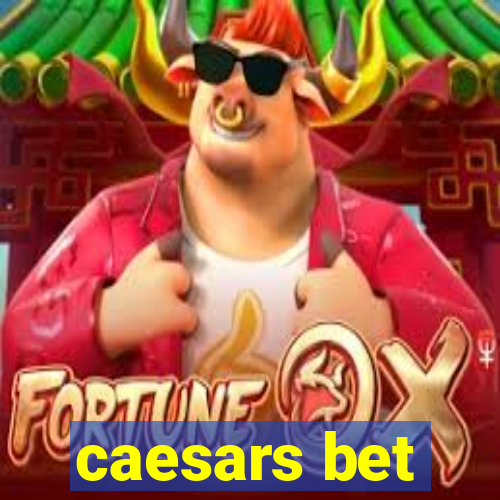 caesars bet